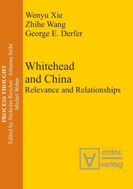 George E. Derfer, Zhihe Wang, Wenyu Xie - Whitehead and China, E-bok