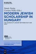 Modern Jewish Scholarship in Hungary