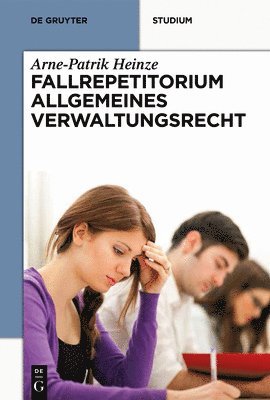 Arne-Patrik Heinze - Systematisches Fallrepetitorium Allgemeines Verwaltungsrecht, Inbunden. Tillgänglighet: Lägg i varukorg