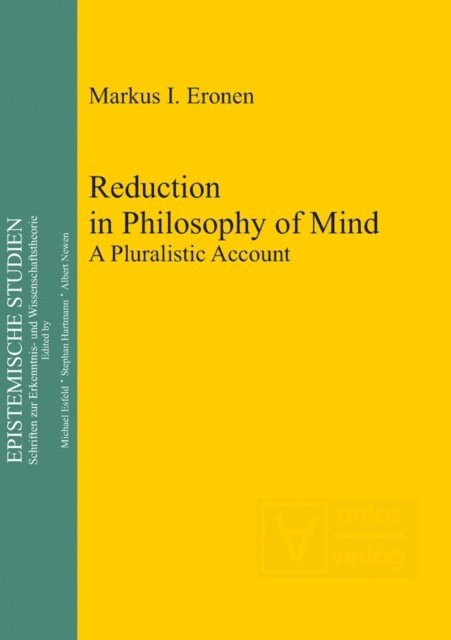 Markus I. Eronen - Reduction in Philosophy of Mind, E-bok