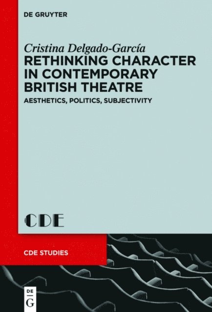 Cristina Delgado-Garcia - Rethinking Character in Contemporary British Theatre, E-bok
