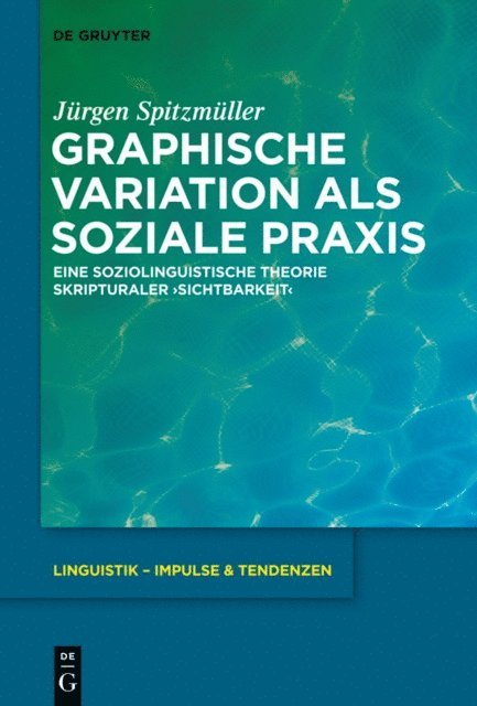 Jurgen Spitzmuller - Graphische Variation als soziale Praxis, E-bok