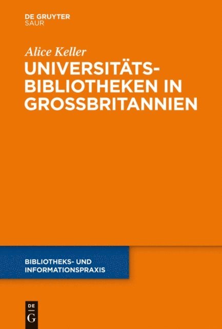 Alice Keller - Universitätsbibliotheken in Großbritannien, E-bok