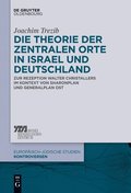 Die Theorie Der Zentralen Orte in Israel Und Deutschland