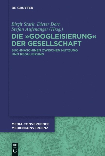Stefan Aufenanger, Dieter Dorr, Birgit Stark - Die Googleisierung der Informationssuche, E-bok