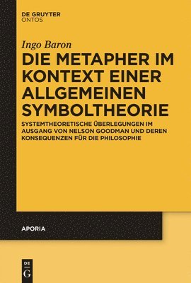 Ingo Baron - Metapher im Kontext einer allgemeinen Symboltheorie, Inbunden. Tillgänglighet: Lägg i varukorg