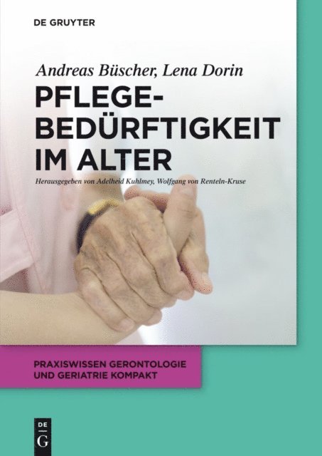 Lena Dorin, Andreas Buscher, Wolfgang von Renteln-Kruse, Adelheid Kuhlmey - Pflegebedürftigkeit im Alter, E-bok