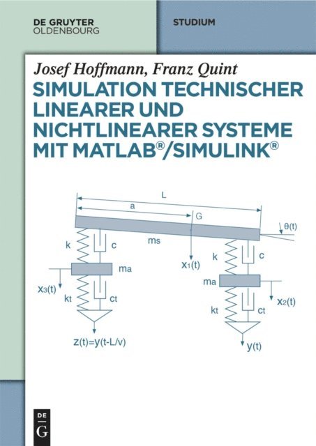 Franz Quint, Josef Hoffmann - Simulation technischer linearer und nichtlinearer Systeme mit MATLAB/Simulink, E-bok
