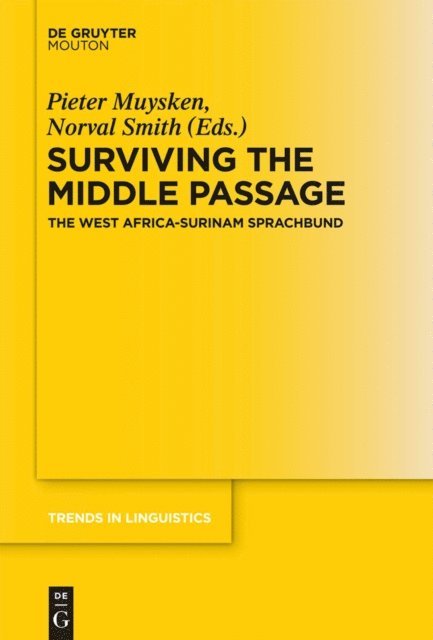 Norval Smith, Pieter C. Muysken - Surviving the Middle Passage, E-bok