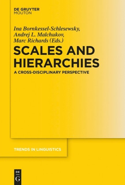 Marc D. Richards, Andrej Malchukov, Ina Bornkessel-Schlesewsky - Scales and Hierarchies, E-bok