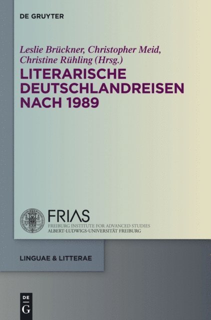 Christine Ruhling, Christopher Meid, Leslie Bruckner - Literarische Deutschlandreisen nach 1989, E-bok