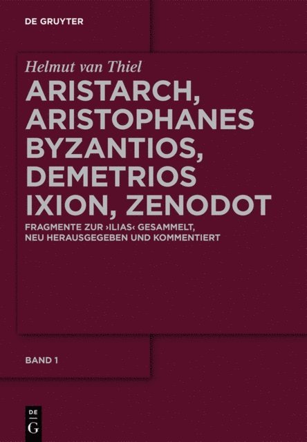 Helmut van Thiel - Aristarch, Aristophanes Byzantios, Demetrios Ixion, Zenodot, E-bok