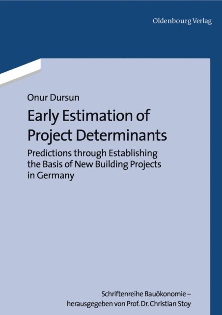 Onur Dursun - Early Estimation of Project Determinants, E-bok