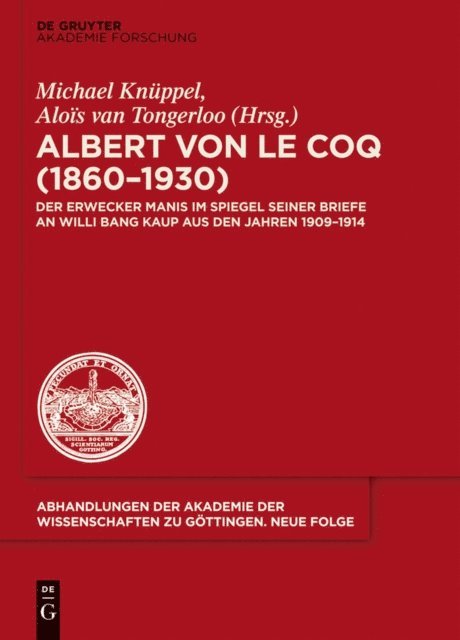 Alois von Tongerloo, Michael Knuppel - Albert von le Coq (1860-1930) - Der Erwecker Manis, E-bok