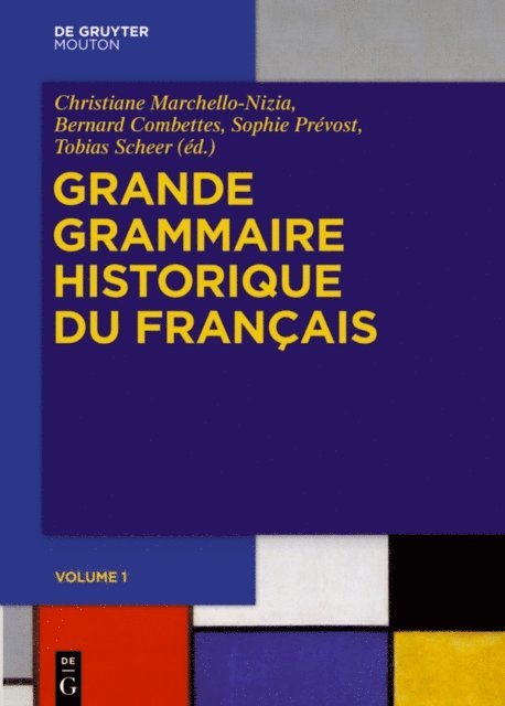 Tobias Scheer, Sophie Prevost, Bernard Combettes, Christiane Marchello-Nizia - Grande Grammaire Historique du Français (GGHF), E-bok