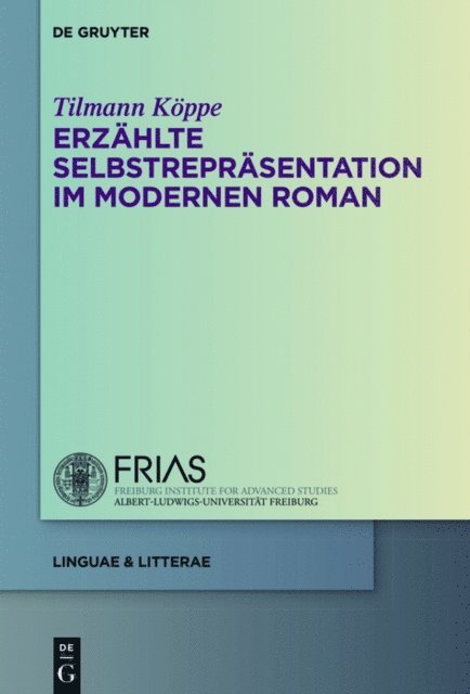 Tilmann Koppe - Erzählte Selbstrepräsentation im modernen Roman, E-bok