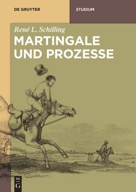 Rene L. Schilling - Martingale und Prozesse, E-bok