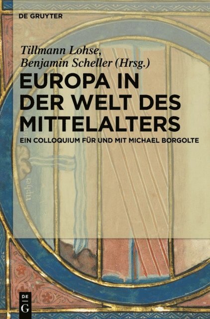 Benjamin Scheller, Tillmann Lohse - Europa in der Welt des Mittelalters, E-bok