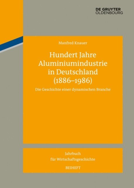 Manfred Knauer - Hundert Jahre Aluminiumindustrie in Deutschland (1886-1986), E-bok