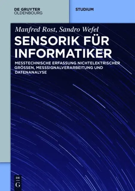 Manfred Rost, Sandro Wefel - Sensorik für Informatiker, E-bok. Tillgänglighet: Lägg i varukorg