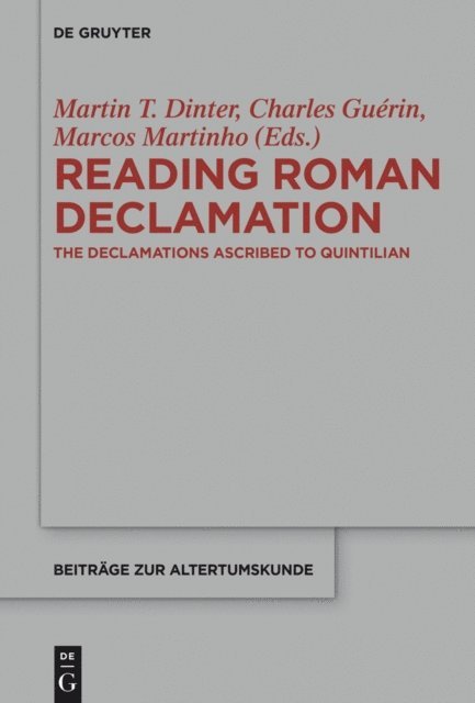 Marcos Martinho, Charles Guerin, Martin T. Dinter - Reading Roman Declamation, E-bok