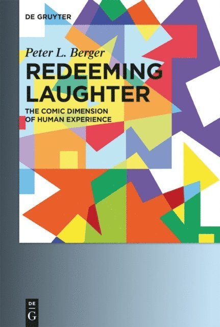 Peter L. Berger - Redeeming Laughter, E-bok