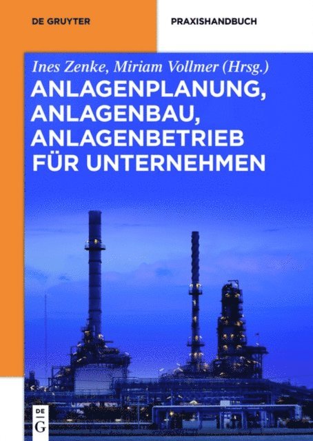 Miriam Vollmer, Ines Zenke - Anlagenplanung, Anlagenbau, Anlagenbetrieb für Unternehmen, E-bok