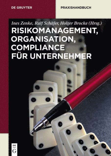 Holger Brocke, Ralf E. Schafer, Ines Zenke - Risikomanagement, Organisation, Compliance für Unternehmer, E-bok