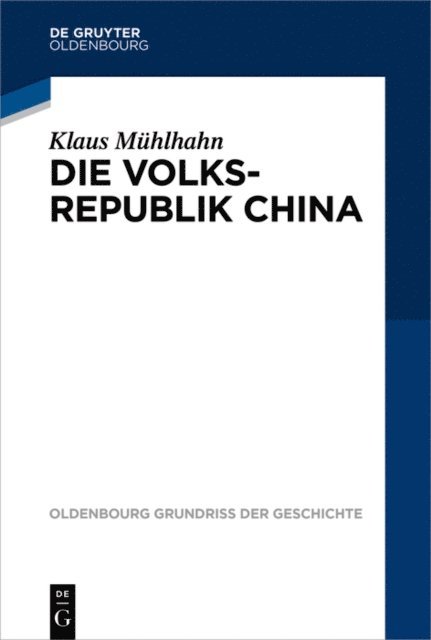 Klaus Muhlhahn - Die Volksrepublik China, E-bok