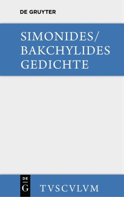 Bakchylides, Simonides, Oskar Werner - Gedichte, E-bok