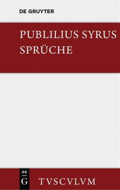 Publilius Syrus, Hermann Beckby - Die Sprüche, E-bok