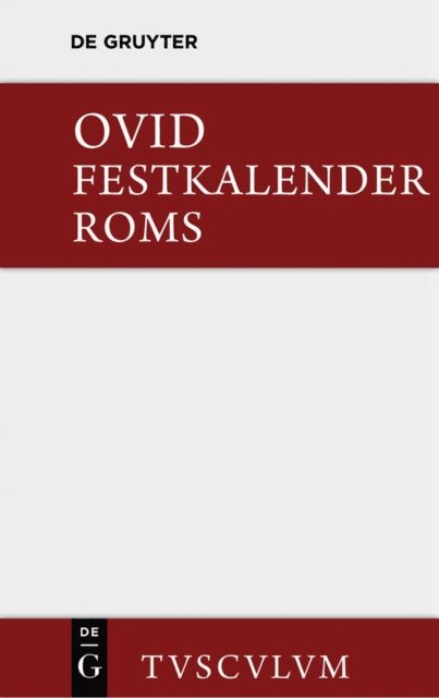 Ovid, Wolfgang Gerlach - Festkalender Roms / Fasti, E-bok