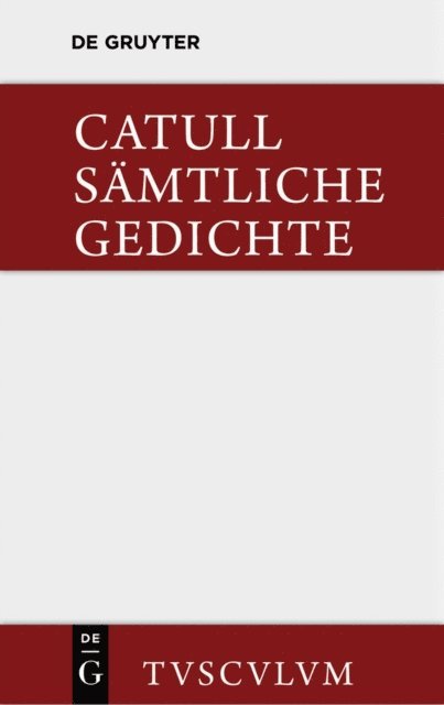 Catullus, Wilhelm Schone, Theodor Heyse - Sämtliche Gedichte, E-bok