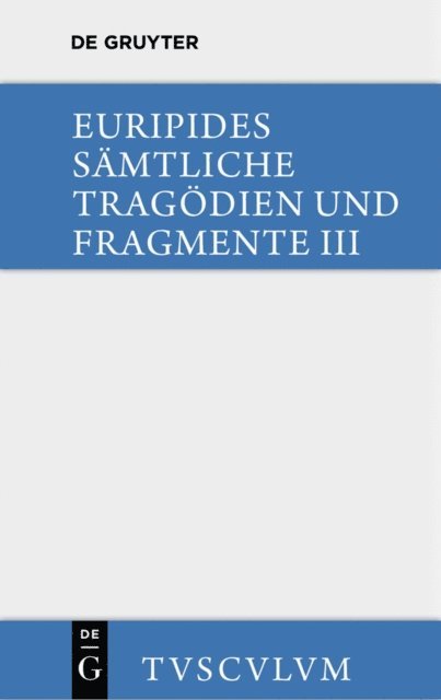 Euripides, Gustav Adolf Seeck - Die bittflehenden Mütter. Der Wahnsinn des Herakles. Die Troerinnen. Elektra, E-bok