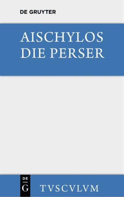 Aischylos, Georg Lange - Die Perser, E-bok
