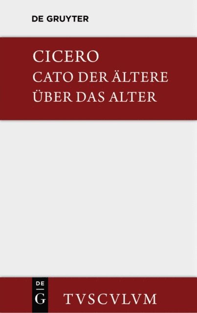 Marcus Tullius Cicero, Max Faltner - M. Tulli Ciceronis Cato maior de senectute / Cato der Ältere über das Alter, E-bok