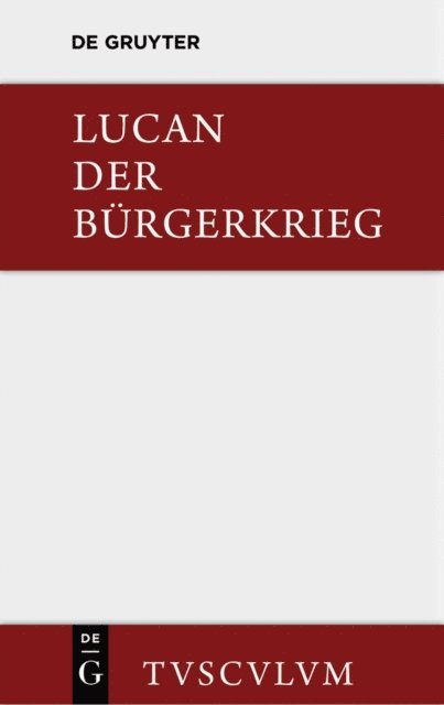 Lucanus, Wilhelm Ehlers - Bellum civile / Der Bürgerkrieg, E-bok