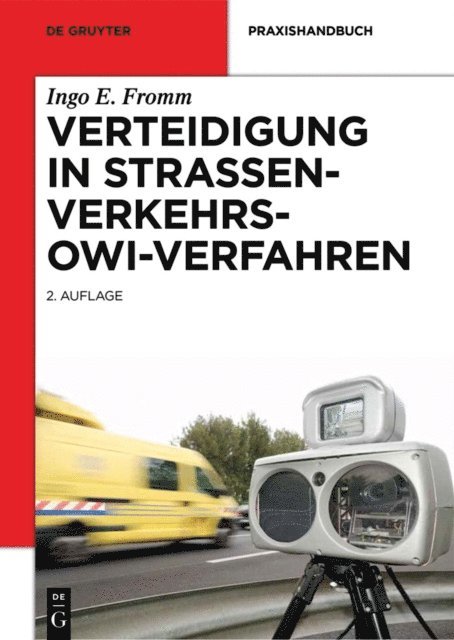 Ingo E. Fromm - Verteidigung in Straßenverkehrs-OWi-Verfahren, E-bok