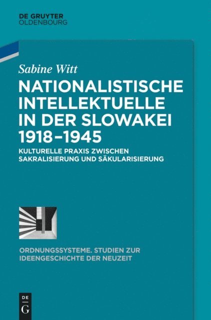 Sabine Witt - Nationalistische Intellektuelle in der Slowakei 1918-1945, E-bok