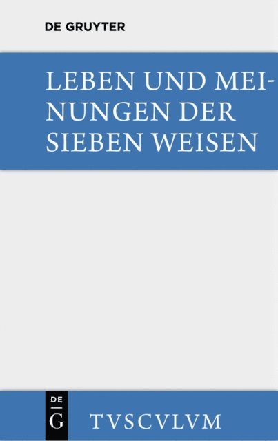 Bruno Snell - Leben und Meinungen der Sieben Weisen, E-bok