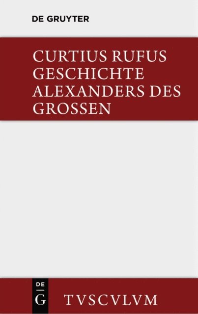 Quintus Curtius Rufus, Herbert Schonfeld, Konrad Muller - Geschichte Alexanders des Großen, E-bok