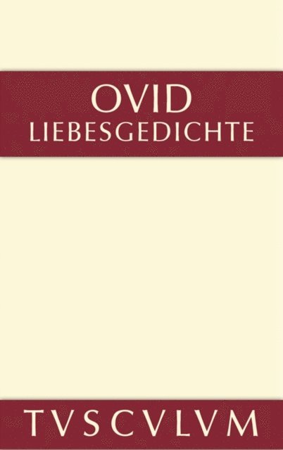 Publius Ovidius Naso, Niklas Holzberg - Liebesgedichte / Amores, E-bok