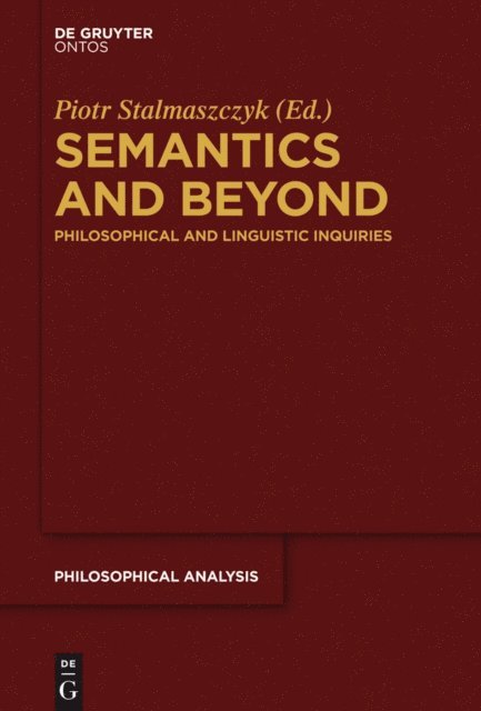 Piotr Stalmaszczyk - Semantics and Beyond, E-bok
