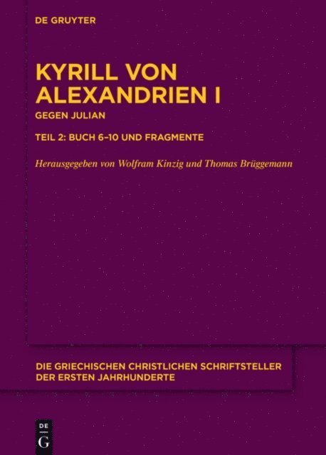Thomas Bruggemann, Wolfram Kinzig - Gegen Julian. Buch 6-10 und Fragmente, E-bok