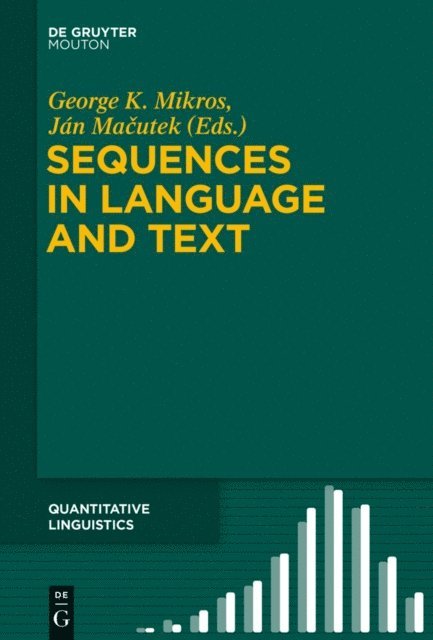 Jan Macutek, George K. Mikros - Sequences in Language and Text, E-bok