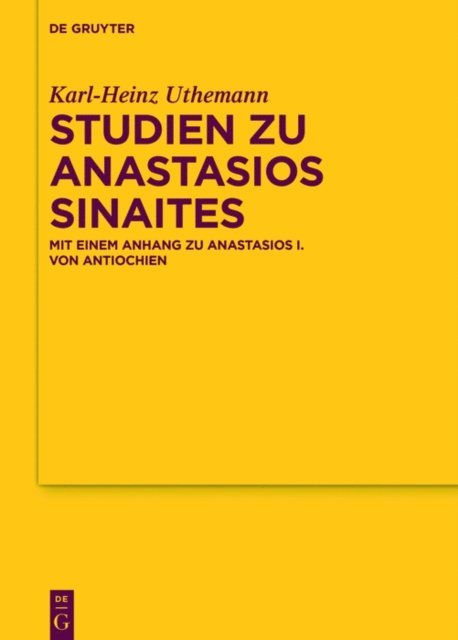 Karl-Heinz Uthemann - Studien zu Anastasios Sinaites, E-bok