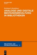 Analoge Und Digitale Bestandserhaltung in Bibliotheken