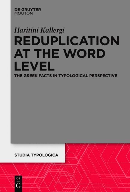 Haritini Kallergi - Reduplication at the Word Level, E-bok