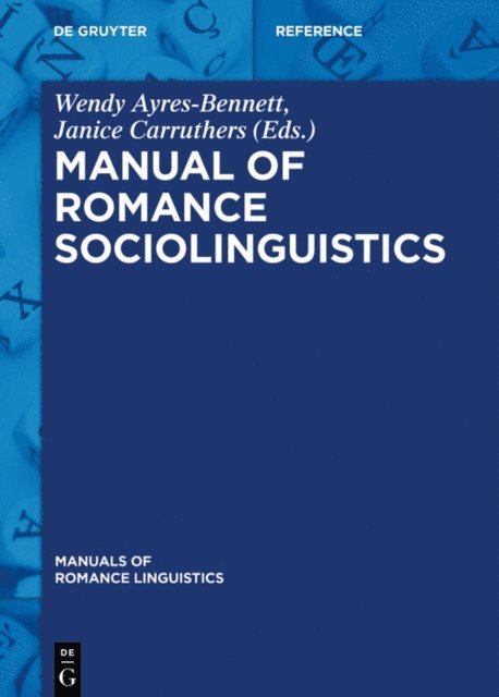 Janice Carruthers, Wendy Ayres-Bennett - Manual of Romance Sociolinguistics, E-bok