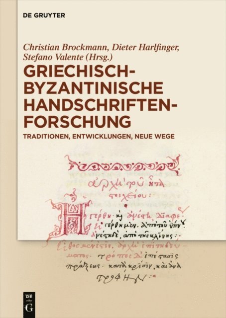 Stefano Valente, Dieter Harlfinger, Daniel Deckers, Christian Brockmann - Griechisch-byzantinische Handschriftenforschung, E-bok